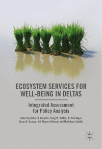 Robert J. Nicholls & Craig W. Hutton & W. Neil Adger & Susan E. Hanson & Md. Munsur Rahman & Mashfiqus Salehin — Ecosystem Services for Well-Being in Deltas