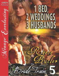 Reece Butler — 1 Bed, 2 Weddings, 3 Husbands
