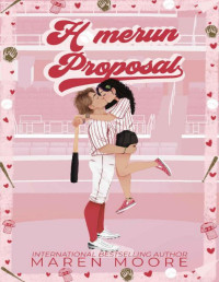 Maren Moore — Homerun Proposal: A Brother's Best Friend Baseball Romance (Orleans University Book 1)