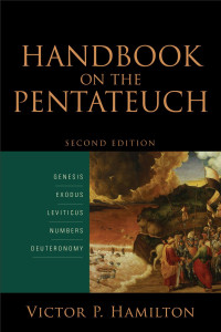 Hamilton, Victor P.; — Handbook on the Pentateuch