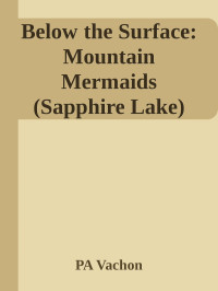 PA Vachon — Below the Surface: Mountain Mermaids (Sapphire Lake)