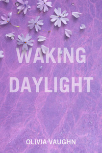 Olivia Vaughn — Waking Daylight