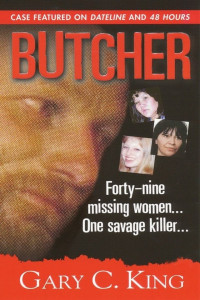 Gary C. King — Butcher