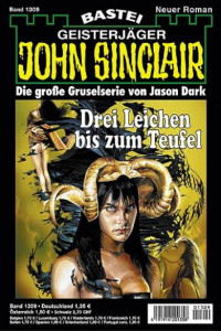 Dark, Jason — [John Sinclair 1309] • Drei Leichen bis zum Teufel