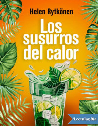 Helen Rytkönen — LOS SUSURROS DEL CALOR