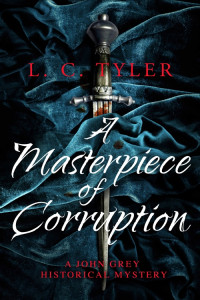 L.C. Tyler — A Masterpiece of Corruption
