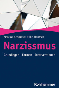 Marc Walter & Oliver Bilke-Hentsch — Narzissmus