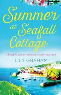 Lily Graham — Summer at Seafall Cottage