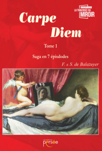 F Balazuyer & S Balazuyer [Balazuyer, F & Balazuyer, S] — Carpe Diem - Tome 1