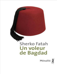 Sherko Fatah — Un Voleur De Bagdad