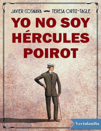 Javier Cosnava — YO NO SOY HÉRCULES POIROT