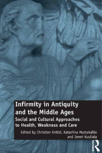 Unknown — Infirmity in Antiquity and the Middle Ages