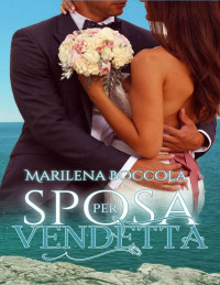 Marilena Boccola — Sposa per vendetta