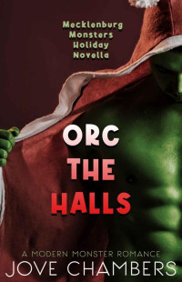 Jove Chambers — Orc the Halls: a modern monster romance novella