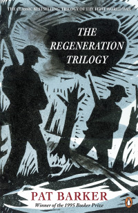 Pat Barker — The Regeneration Trilogy