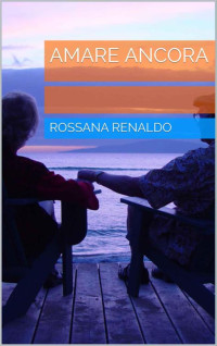 Rossana Renaldo — Amare ancora
