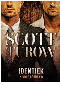 Scott Turow — Kindle County 09 - Identiek