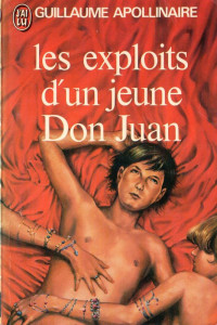 Guillaume Apollinaire [Apollinaire, Guillaume] — les exploits d'un jeune Don Juan