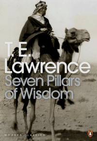 T.E. Lawrence — Seven Pillars of Wisdom