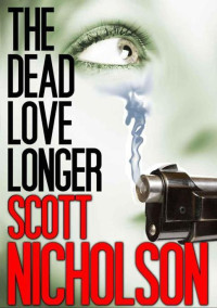 Nicholson, Scott — The Dead Love Longer