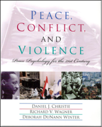Daniel J. Christie, Richard V. Wagner, Deborah Du Nann Winter (eds.) — Peace, Conflict, and Violence: Peace Psychology for the 21st Century