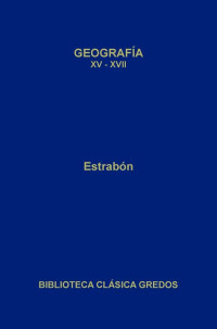 Estrabn; — Geografa. Libros XV-XVII