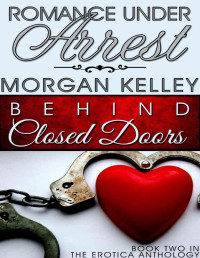 Kelley, Morgan — Romance Under Arrest