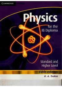 Tsokos K — Physics for the IB Diploma. Standard and Higher Level 5ed 2008
