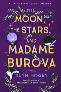 Ruth Hogan — The Moon, the Stars, and Madame Burova