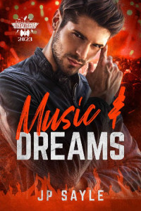 JP Sayle — Music & Dreams: MM Rockstar Romance