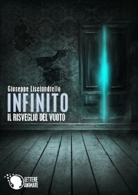 Giuseppe Lisciandrello — Infinito - Il risveglio del vuoto (Italian Edition)