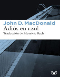 John D. MacDonald — Adiós en Azul