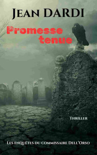 Dardi, Jean — Commissaire Dell'Orso -07- Promesse tenue