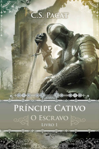 C. S. Pacat — O Escravo