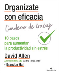 David Allen — Organizate Con Eficacia - Cuaderno de Trabajo