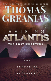 Thomas Greanias — Raising Atlantis: The Lost Chapters