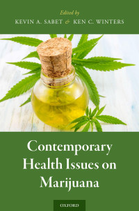 Kevin A. Sabet, Ken C. Winters — Contemporary Health Issues on Marijuana