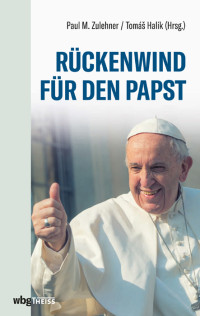 Paul Zulehner;Tomasz Halik; — Rckenwind fr den Papst