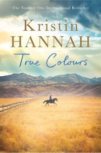 Kristin Hannah — True Colors