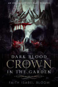 Faith Isabel Bloom — Dark Blood Crown in the garden