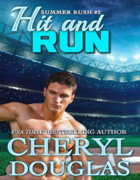 Cheryl Douglas — Hit and Run (Summer Rush #2)
