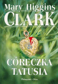 Mary Higgins Clark — Córeczka Tatusia