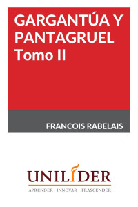 Francois Rabelais — GARGANTÚA Y PANTAGRUEL