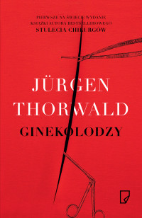 Jürgen Thorwald — Ginekolodzy