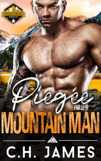 C.H. James — Les hommes de la montagne de Falls Creek T5 : Piégée par le mountain man