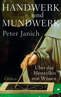 Janich, Peter — Handwerk und Mundwerk