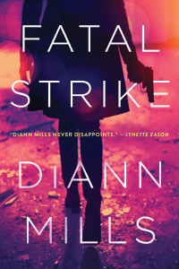 DiAnn Mills; — Fatal Strike