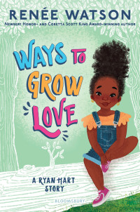 Renée Watson — Ways to Grow Love