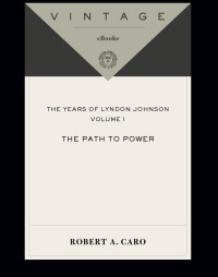 Robert A. Caro — The Path to Power