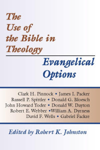 Robert K. Johnston; — The Use of the Bible in Theology/Evangelical Options